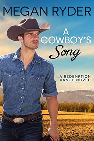A Cowboy's Song (Redemption Ranch #3)