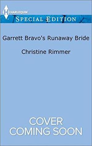Garrett Bravo's Runaway Bride by Christine Rimmer