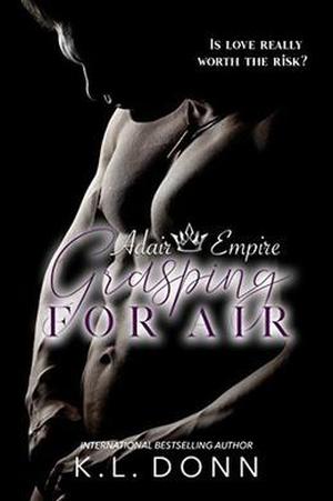 Grasping For Air (Adair Empire #6)