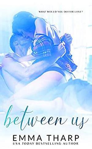 Between Us: A Vacation Romance by Emma Tharp