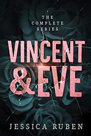 Vincent and Eve: The Complete Series by Jessica Ruben