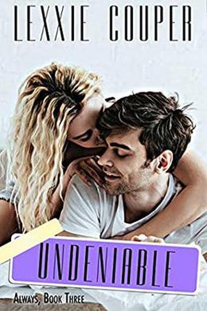 Undeniable by Lexxie Couper