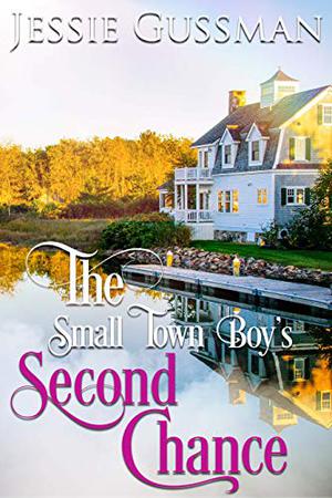 The Small Town Boy's Second Chance by Jessie Gussman