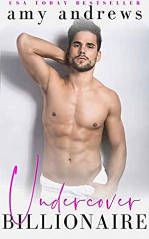 Undercover Billionaire: A forbidden Cinderella cruise ship romance by Amy Andrews