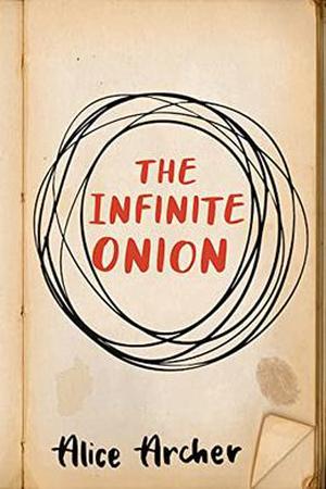 The Infinite Onion by Alice Archer