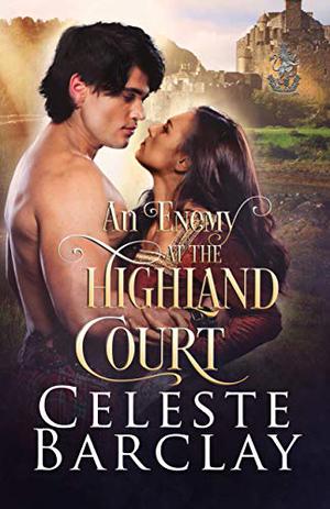 A Rogue at the Highland Court (The Highland Ladies #4)