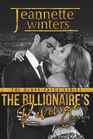 The Billionaire's Revenge (The Blank Check #6)