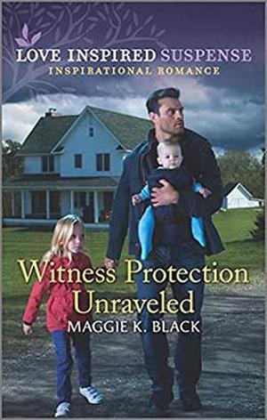 Witness Protection Unraveled  (Protected Identities) by Maggie K. Black