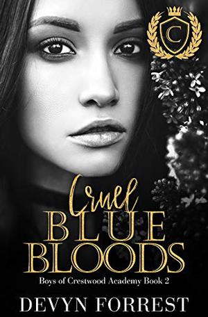 Cruel Blue Bloods by Devyn Forrest