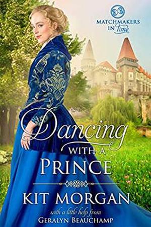 Dancing with a Prince (Matchmakers in Time #3)