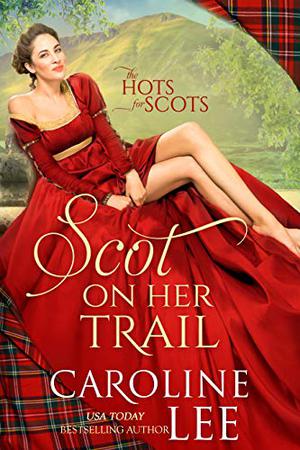Scot on Her Trail by Caroline Lee