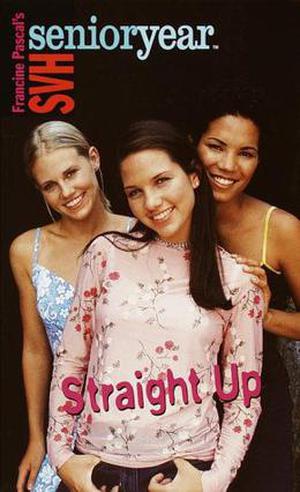 Straight Up (Sweet Valley High Senior Year #25)