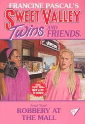 Robbery at the Mall (Sweet Valley Twins #81)