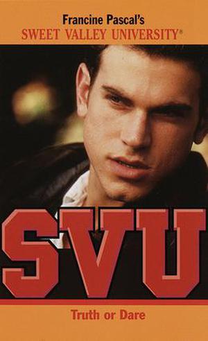 Truth or Dare (Sweet Valley University #53)