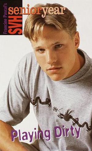 Playing Dirty (Sweet Valley High Senior Year #27)
