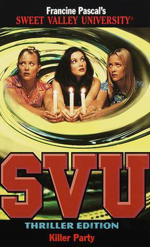 Killer Party (Sweet Valley University Thriller Editions #16)