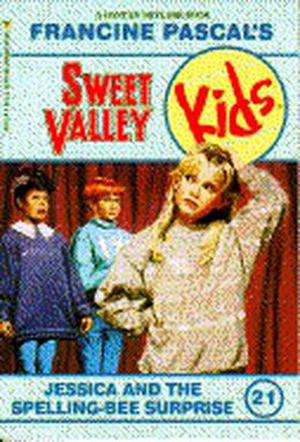 Jessica and the Spelling-Bee Surprise (Sweet Valley Kids #21)