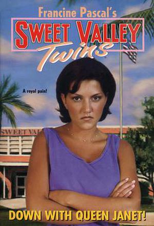 Down with Queen Janet! (Sweet Valley Twins #117)
