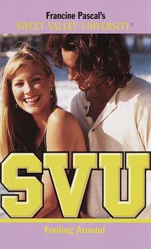 Fooling Around (Sweet Valley University #52)