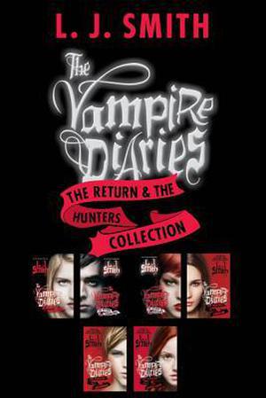 The Vampire Diaries: The Return & The Hunters Collection (The Vampire Diaries (Complete) #5-10) by L.J. Smith