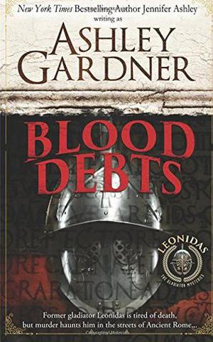 Blood Debts: A Leonidas the Gladiator Mystery (Leonidas the Gladiator Mysteries #0.5)