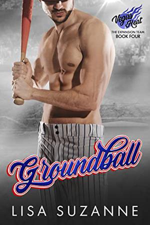 Groundball (Vegas Heat: Expansion Team #4)