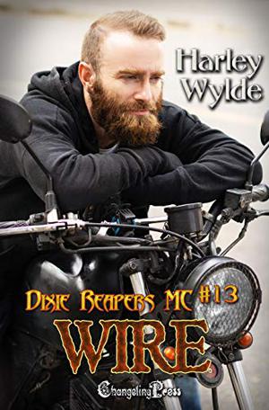 Wire (Dixie Reapers MC #13): Bad Boys by Harley Wylde