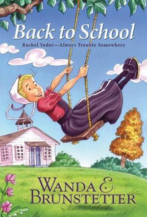 Back to School by Wanda E. Brunstetter