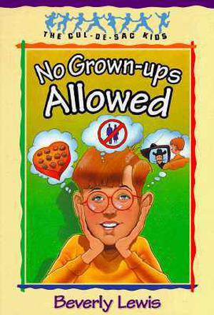 No Grown-ups Allowed (Cul-de-sac Kids #4)