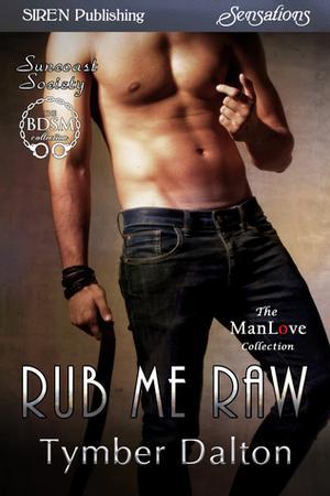 Rub Me Raw (Suncoast Society #52)
