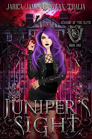 Juniper's Sight by Jarica James, Rowan Thalia