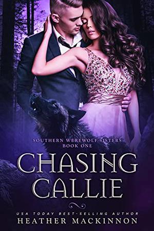 Chasing Callie by Heather MacKinnon