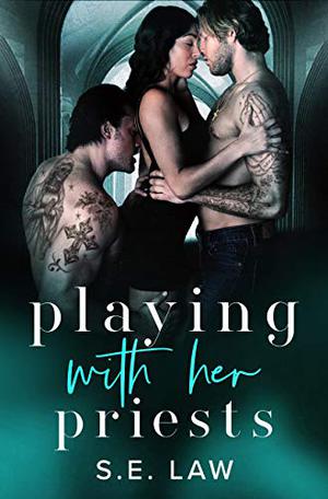 Playing With Her Priests (Playing with Them #3)