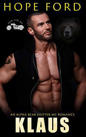 Klaus: An Alpha Bear Shifter MC Romance by Hope Ford