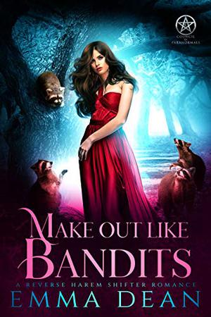 Make Out Like Bandits (This Is Bandit Territory #2)