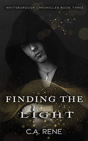 Finding the Light by C.A. Rene