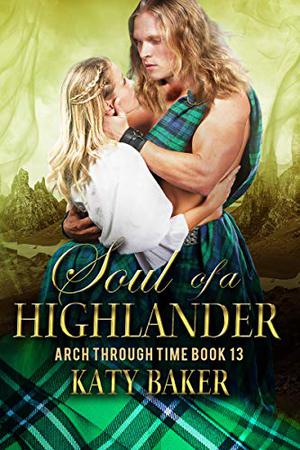 Soul of a Highlander (Arch Through Time #13)