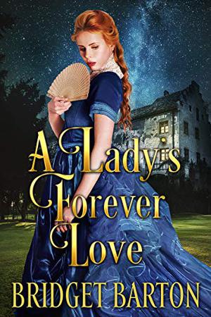 A Lady's Forever Love by Bridget Barton