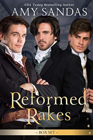 Reformed Rakes Box Set by Amy Sandas