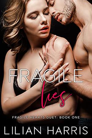Fragile Lies (Fragile Hearts #2)