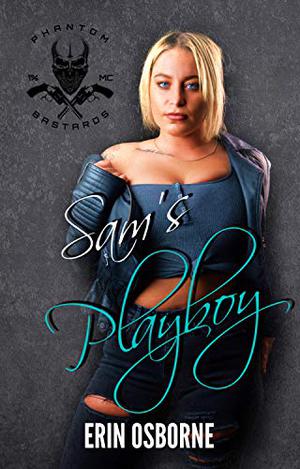 Sam's Playboy (Phantom Bastards MC #4)