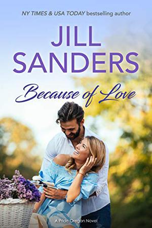Because of Love by Jill Sanders