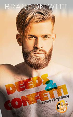 Deeds & Confetti by Brandon Witt