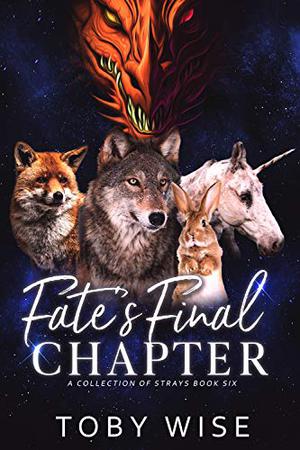 Fate's Final Chapter (A Collection of Strays #6)