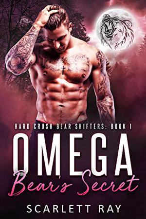 Omega Bear's Secret by Scarlett Ray