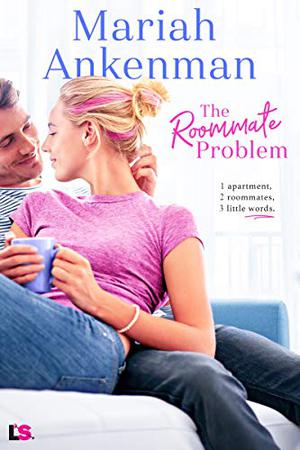 The Roommate Problem (Mile High Happiness #3)