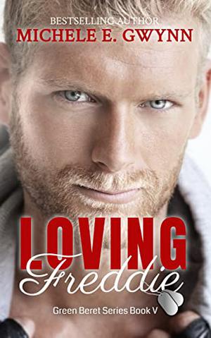 Loving Freddie by Michele E. Gwynn
