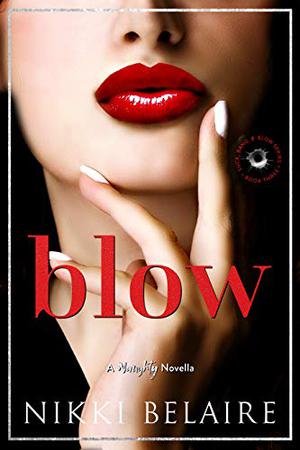 Blow by Nikki Belaire