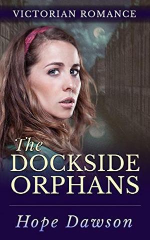 The Dockside Orphans by Hope Dawson
