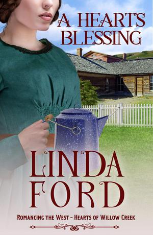A Heart's Blessing: Hearts of Willow Creek by Linda Ford